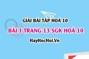 Giải bài 1 trang 13 SGK Hoá 10